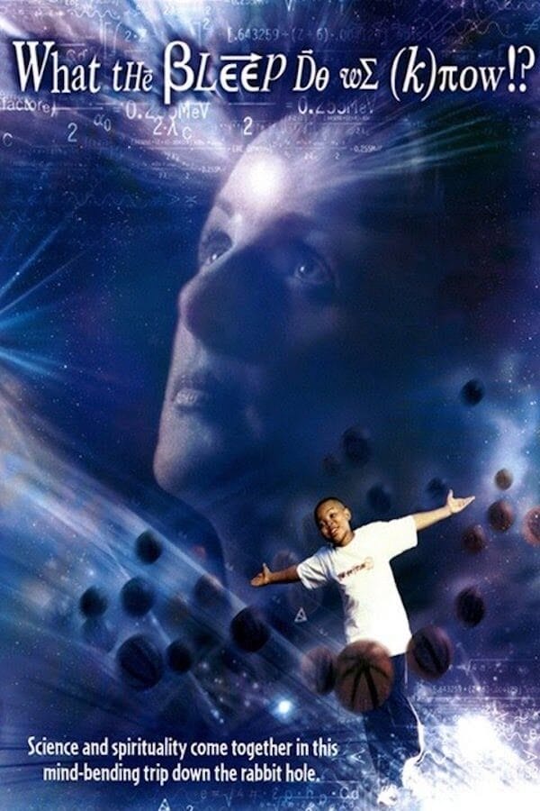 What the Bleep Do We Know